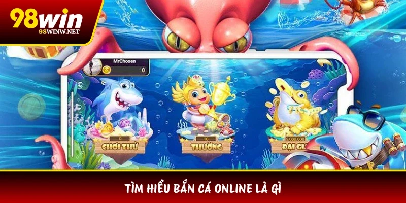 Tìm hiểu bắn cá online là gì