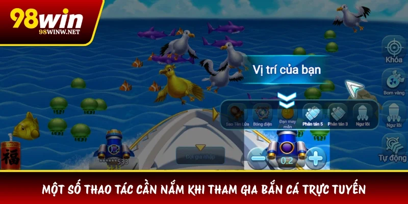Một số thao tác cần nắm khi tham gia bắn cá trực tuyến