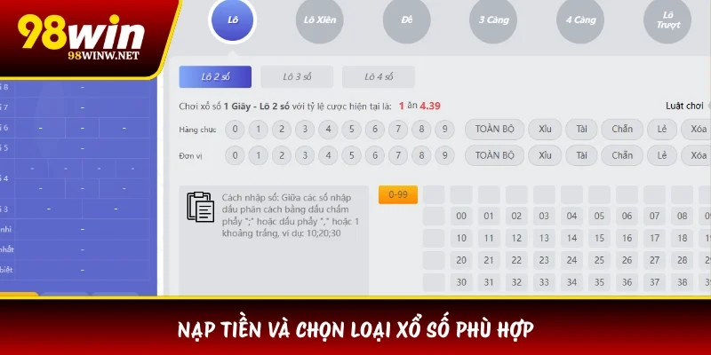 Nạp tiền và chọn loại xổ số phù hợp