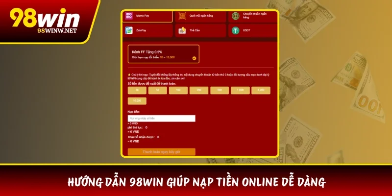 Hướng dẫn 98WIN giúp nạp tiền online dễ dàng