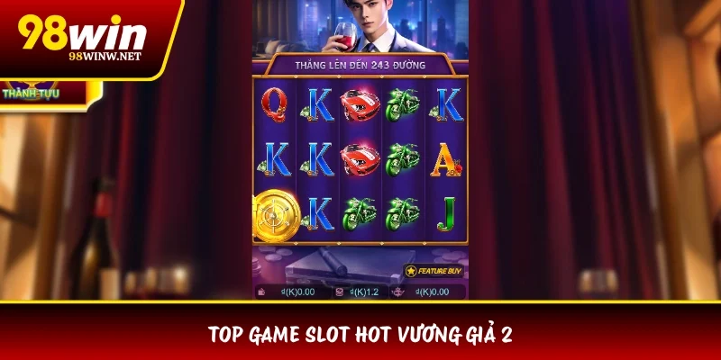 Top game slot hot Vương Giả 2
